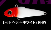 ���b�h�w�b�h�E�z���C�g / RHW